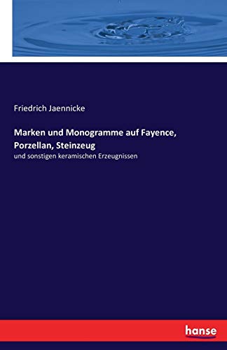 9783743403994: Marken und Monogramme auf Fayence, Porzellan, Steinzeug: und sonstigen keramischen Erzeugnissen (German Edition)
