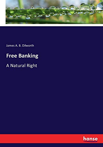 Stock image for Free Banking:A Natural Right for sale by Ria Christie Collections