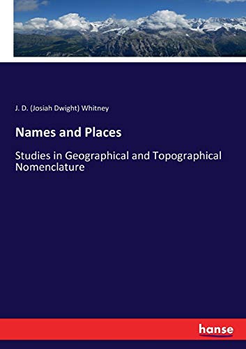 Imagen de archivo de Names and Places:Studies in Geographical and Topographical Nomenclature a la venta por Ria Christie Collections