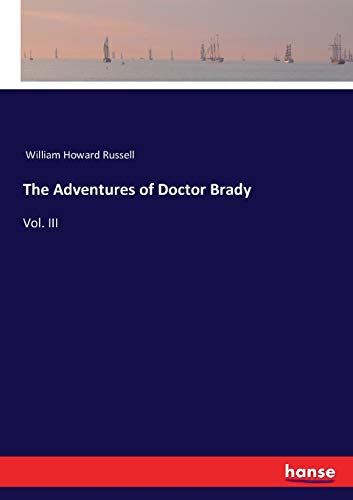 Beispielbild fr The Adventures of Doctor Brady:Vol. III zum Verkauf von Ria Christie Collections