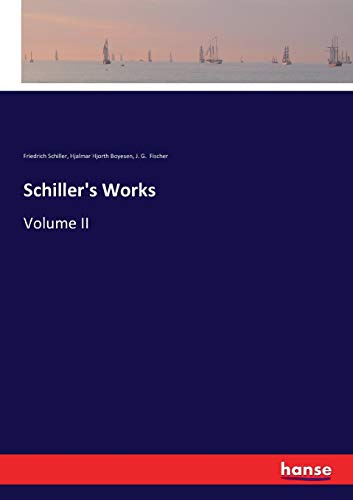 Stock image for Schiller's Works: Volume II for sale by Lucky's Textbooks