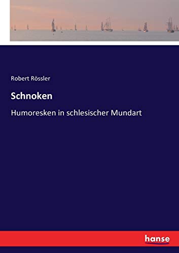 Stock image for Schnoken: Humoresken in schlesischer Mundart (German Edition) for sale by Lucky's Textbooks