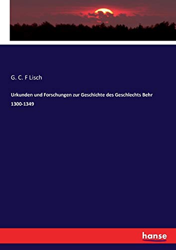 9783743436114: Urkunden und Forschungen zur Geschichte des Geschlechts Behr 1300-1349
