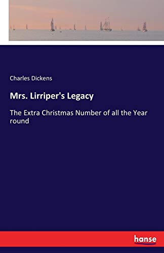 Stock image for Mrs. Lirriper's Legacy:The Extra Christmas Number of all the Year round for sale by Chiron Media