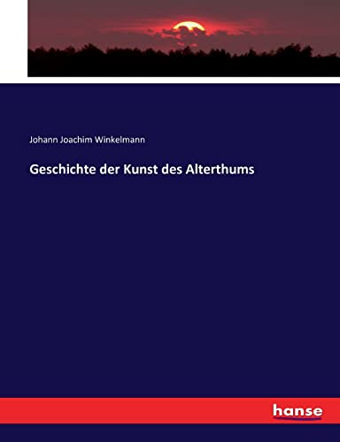 9783743458390: Geschichte der Kunst des Alterthums