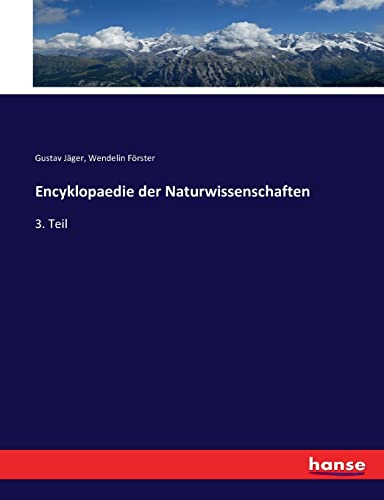 Imagen de archivo de Encyklopaedie der Naturwissenschaften: 3. Teil (German Edition) a la venta por Lucky's Textbooks