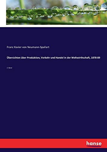 Imagen de archivo de  bersichten über Produktion; Verkehr und Handel in der Weltwirthschaft; 1878-89:2. Band a la venta por Ria Christie Collections