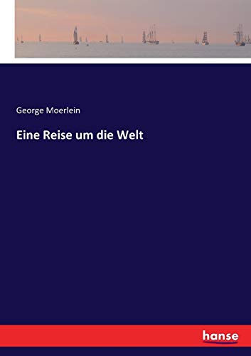 9783743478060: Eine Reise um die Welt (German Edition)