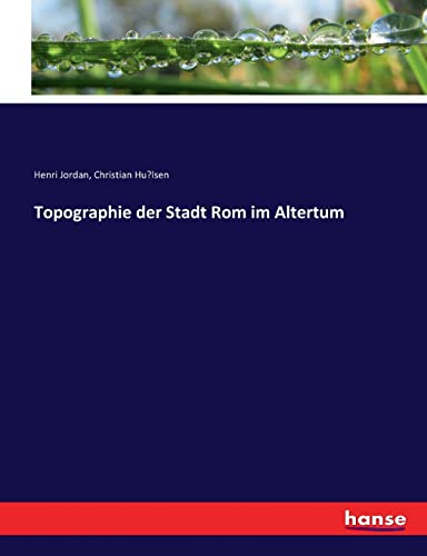 Imagen de archivo de Topographie der Stadt Rom im Altertum (German Edition) a la venta por Lucky's Textbooks