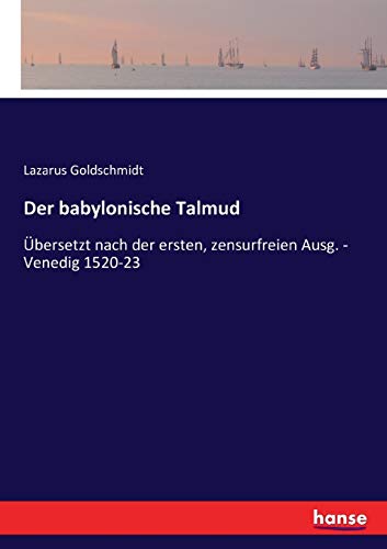 9783743498952: Der babylonische Talmud: bersetzt nach der ersten, zensurfreien Ausg. - Venedig 1520-23