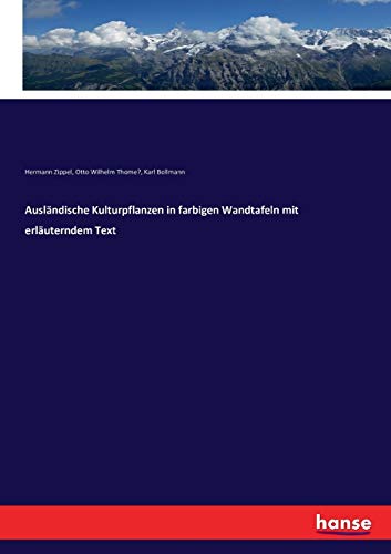 9783743615403: Auslndische Kulturpflanzen in farbigen Wandtafeln mit erluterndem Text