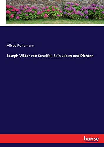 Imagen de archivo de Joseph Viktor von Scheffel: Sein Leben und Dichten (German Edition) a la venta por Lucky's Textbooks