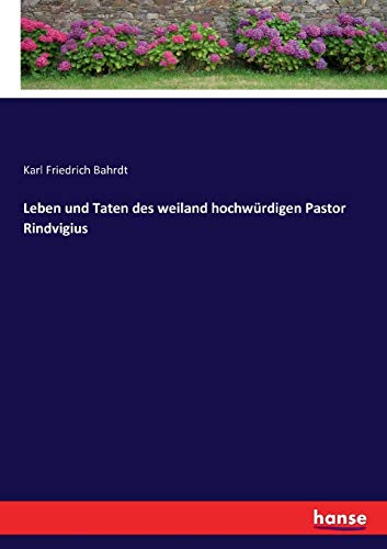 Imagen de archivo de Leben und Taten des weiland hochwrdigen Pastor Rindvigius (German Edition) a la venta por Lucky's Textbooks