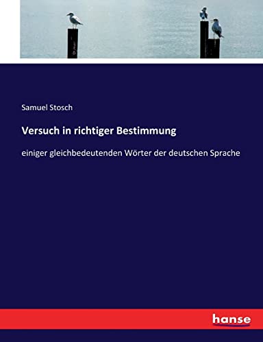 9783743623071: Versuch in richtiger Bestimmung: einiger gleichbedeutenden Wrter der deutschen Sprache