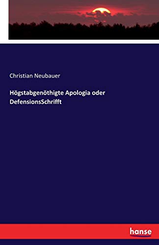 Stock image for H gstabgen thigte Apologia oder DefensionsSchrifft for sale by Ria Christie Collections