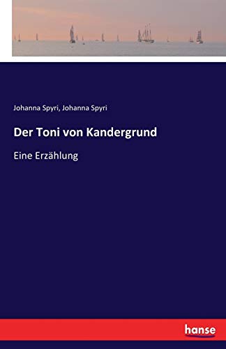 Imagen de archivo de Der Toni von Kandergrund :Eine Erzahlung a la venta por Chiron Media