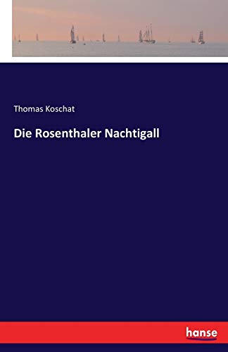 Imagen de archivo de Die Rosenthaler Nachtigall a la venta por Chiron Media