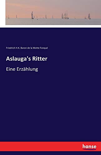 9783743637351: Aslauga's Ritter: Eine Erzhlung