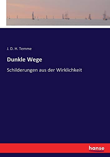 Stock image for Dunkle Wege :Schilderungen aus der Wirklichkeit for sale by Ria Christie Collections