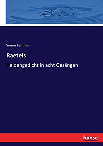 Stock image for Raeteis: Heldengedicht in acht Gesngen (German Edition) for sale by Lucky's Textbooks