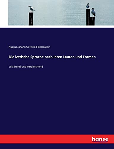 Stock image for Die lettische Sprache nach ihren Lauten und Formen -Language: german for sale by GreatBookPrices