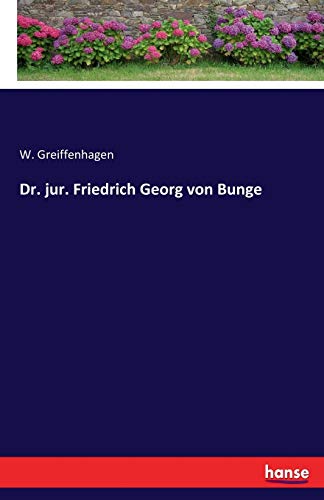 Imagen de archivo de Dr. jur. Friedrich Georg von Bunge a la venta por Chiron Media