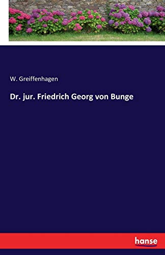 Stock image for Dr. jur. Friedrich Georg von Bunge for sale by Chiron Media