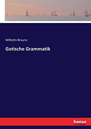 9783743657434: Gotische Grammatik