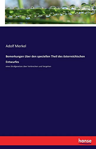 9783743671218: Bemerkungen ber den speciellen Theil des sterreichischen Entwurfes: eines Strafgesetzes ber Verbrechen und Vergehen