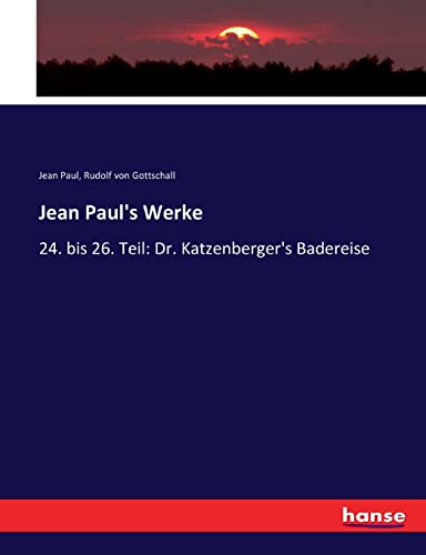 Imagen de archivo de Jean Paul's Werke: 24. bis 26. Teil: Dr. Katzenberger's Badereise (German Edition) a la venta por Lucky's Textbooks
