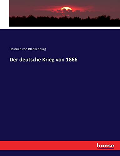 Stock image for Der deutsche Krieg von 1866 (German Edition) for sale by Lucky's Textbooks