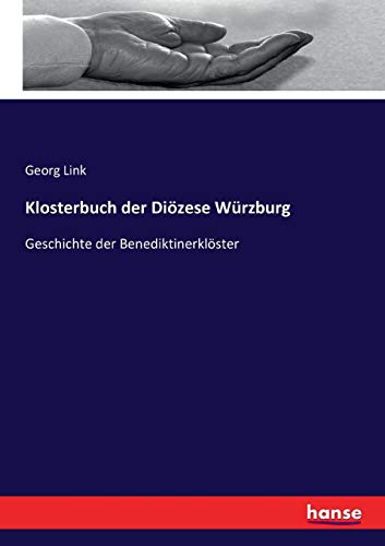 9783743681514: Klosterbuch der Dizese Wrzburg: Geschichte der Benediktinerklster