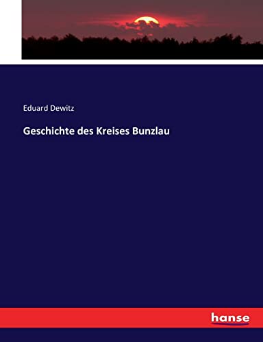 9783743681750: Geschichte des Kreises Bunzlau