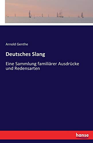 Imagen de archivo de Deutsches Slang:Eine Sammlung familiärer Ausdrücke und Redensarten a la venta por Ria Christie Collections