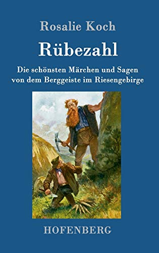 Stock image for Rbezahl: Die schnsten Mrchen und Sagen von dem Berggeiste im Riesengebirge for sale by medimops