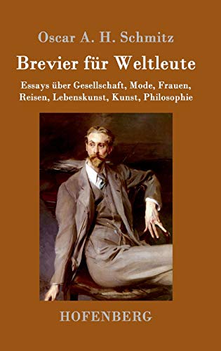 9783743702554: Brevier fr Weltleute: Essays ber Gesellschaft, Mode, Frauen, Reisen, Lebenskunst, Kunst, Philosophie