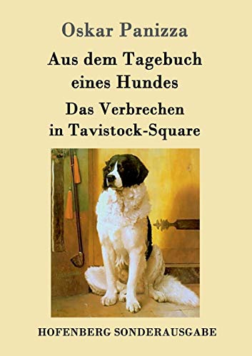Imagen de archivo de Aus dem Tagebuch eines Hundes / Das Verbrechen in Tavistock-Square (German Edition) a la venta por Lucky's Textbooks