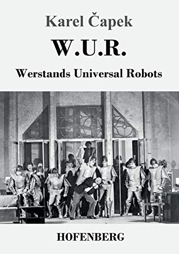 Beispielbild fr W.U.R. Werstands Universal Robots zum Verkauf von Ria Christie Collections