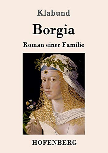 9783743704152: Borgia: Roman einer Familie (German Edition)