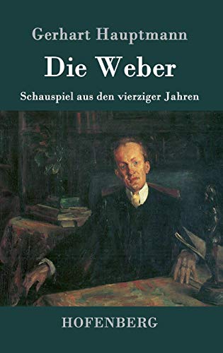 9783743704787: Die Weber: Schauspiel aus den vierziger Jahren