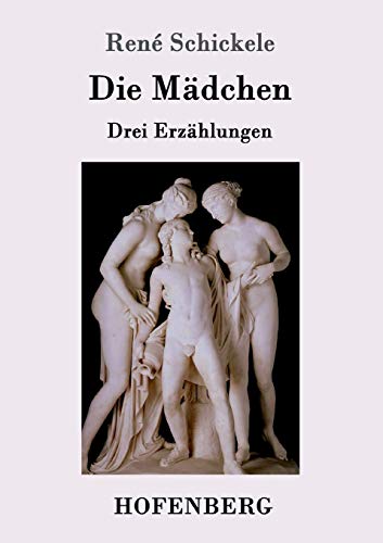 9783743705944: Die Mdchen: Drei Erzhlungen