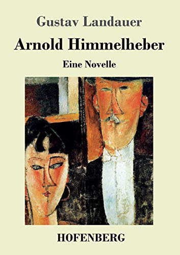 Imagen de archivo de Arnold Himmelheber: Eine Novelle (German Edition) a la venta por Lucky's Textbooks