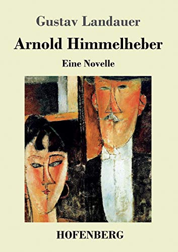 Stock image for Arnold Himmelheber: Eine Novelle (German Edition) for sale by Lucky's Textbooks