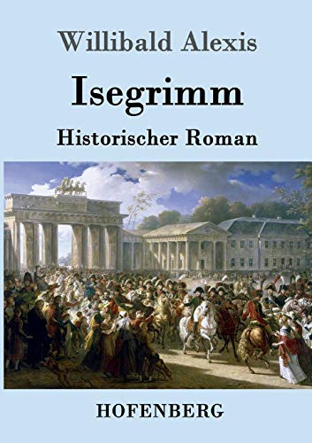 Stock image for Isegrimm: Historischer Roman (German Edition) for sale by Lucky's Textbooks