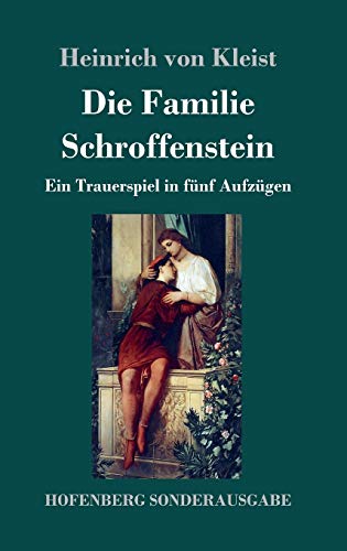 9783743707993: Die Familie Schroffenstein: Ein Trauerspiel in fnf Aufzgen