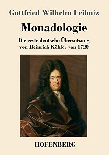 Stock image for Monadologie: Die erste deutsche bersetzung von Heinrich Khler von 1720 (German Edition) for sale by Lucky's Textbooks
