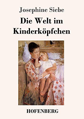 Stock image for Die Welt im Kinderk pfchen for sale by Ria Christie Collections