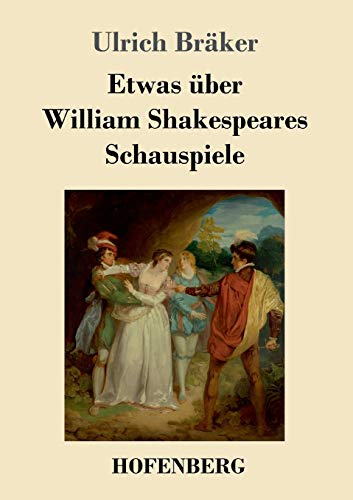 Imagen de archivo de Etwas ber William Shakespeares Schauspiele (German Edition) a la venta por Lucky's Textbooks