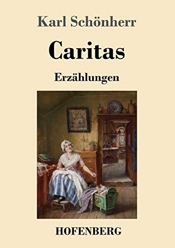 Stock image for Caritas: Erzhlungen (German Edition) for sale by Lucky's Textbooks
