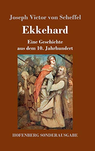 Imagen de archivo de Ekkehard: Eine Geschichte aus dem 10. Jahrhundert a la venta por ThriftBooks-Dallas